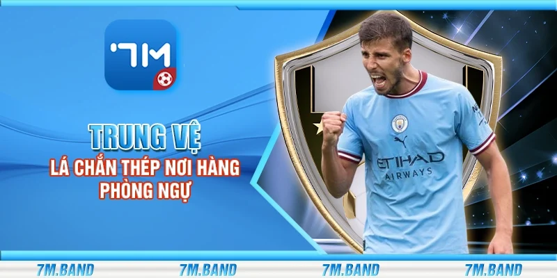 Trung vệ – Lá chắn thép nơi hàng phòng ngự