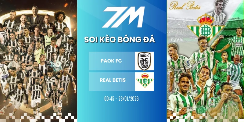 Kèo Nhà Cái PAOK FC Vs Real Betis Hôm Nay Ngày 23/01/2026 – Europa League