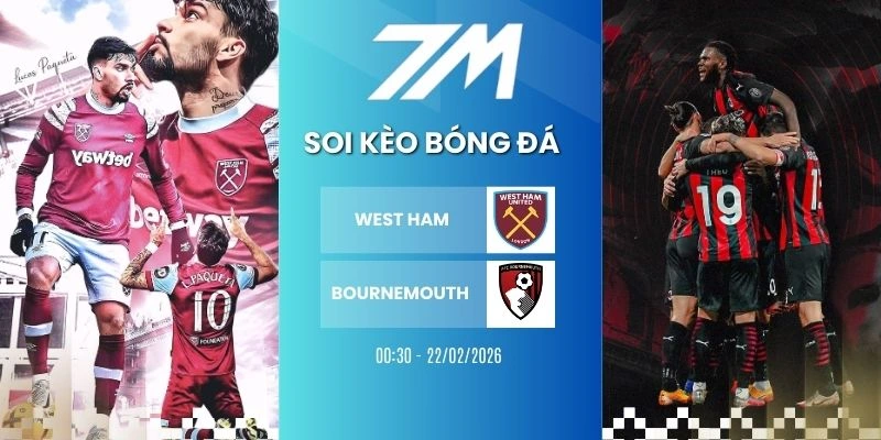 Tỷ Lệ Kèo West Ham Vs Bournemouth Hôm Nay Ngày 22/02/2026 – NHA