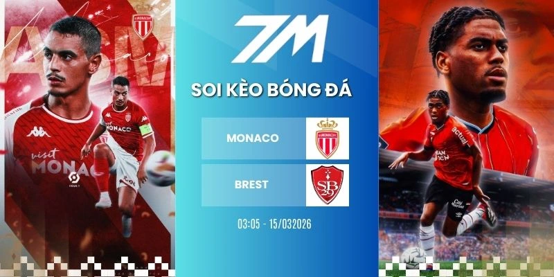 Kèo Nhà Cái Monaco Vs Brest Hôm Nay Ngày 15/03/2026 – Ligue 1