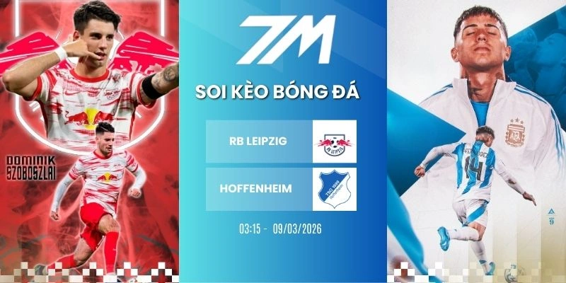 Kèo Nhà Cái RB Leipzig Vs Hoffenheim Hôm Nay Ngày 21/03/2026 – Bundesliga