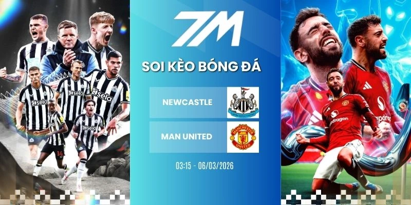 Kèo Nhà Cái Newcastle Vs Man United Hôm Nay Ngày 05/03/2026 – NHA
