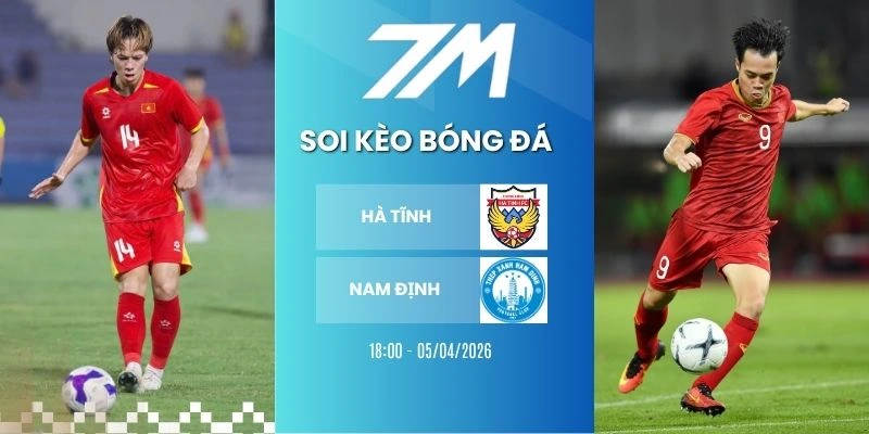 Kèo Bóng Đá Hà Tĩnh Vs Nam Định Hôm Nay Ngày 05/04/2026 – V League