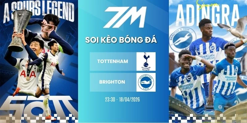 Kèo Nhà Cái Tottenham Vs Brighton Hôm Nay Ngày 18/04/2026 – NHA 