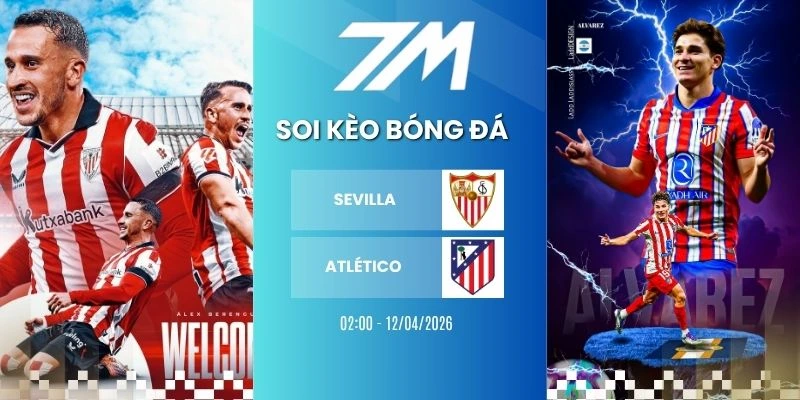 Tỷ Lệ Kèo Sevilla Vs Atlético Hôm Nay Ngày 12/04/2026 – La Liga